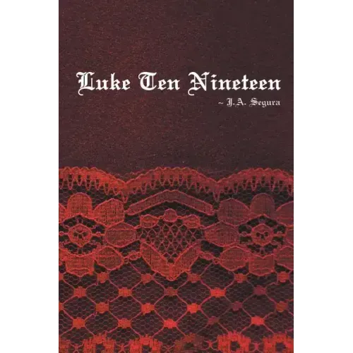Luke Ten Nineteen: A Trilogy: Book One
