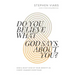 Do You Believe What God Says about You?: How a Right View of Your Identity in Christ Changes Everything