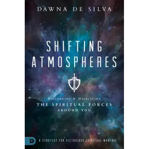 Shifting Atmospheres: A Strategy for Victorious Spiritual Warfare