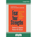 Fear Your Strengths: What You are Best at Could be Your Biggest Problem (16pt Large Print Edition)