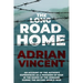 The Long Road Home: An account of the author's experiences as a prisoner-of-war in the hands of the Germans during the Second World War