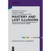 Mastery and Lost Illusions: Space and Time in the Modernization of Eastern and Central Europe