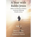 A Year with Rabbi Jesus: Biblical and Wesleyan-Holiness Lessons for Maturing Disciples of Jesus, Volume 2: Biblical and Wesleyan-Holiness Lesso