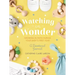 Watching in Wonder: Growing in Faith During Your Baby's First Year (0-12 Months) - A Memory Book, Devotional, and Journal - The Perfect Christian Baby