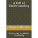 A Gift of Understanding: My journey to realistic christianity