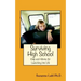 Surviving High School: Help and Advice for Launching into Life