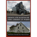 Desolate Barns of the American West: Abandoned Institutions of Northern California, Oregon, Washington, Idaho and Montana