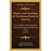 History And Genealogy Of The Knauss Family In America: Tracing Back To The Records To Ludwig Knauss To The Year 1723 (1915)