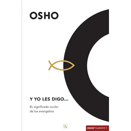 Y yo les digo: EL significado oculto de los evangelios