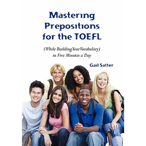 Mastering Prepositions for the TOEFL in Five Minutes a Day