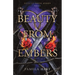 Beauty from Embers