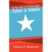 The Root Causes of the United Nations' Failure in Somalia: The Role of Neighboring Countries in the Somali Crisis