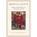 Medical Saints: Cosmas and Damian in a Postmodern World