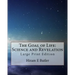 The Goal of Life: Science and Revelation: Large Print Edition