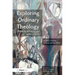 Exploring Ordinary Theology: Everyday Christian Believing and the Church
