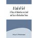 A Lad of Grit: A Story of Adventure on Land and Sea in Restoration Times