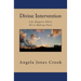 Divine Intervention: Life Happens While We're Making Plans