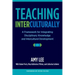 Teaching Interculturally: A Framework for Integrating Disciplinary Knowledge and Intercultural Development