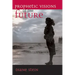 Prophetic Visions of the Future