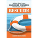 Rescued!: 401(k) Plan Traps Business Owners Must Avoid and Fix