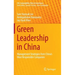 Green Leadership in China: Management Strategies from China's Most Responsible Companies