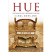 Hue: Vietnam's Last Imperial Capital