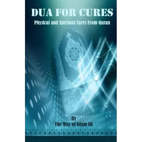 Dua for Cures: Physical and Spiritual Cures from Quran - Arabic Duas and explanation in English & Urdu