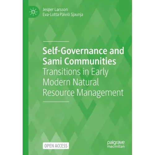 Self-Governance and Sami Communities: Transitions in Early Modern Natural Resource Management