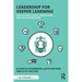 Leadership for Deeper Learning: Facilitating School Innovation and Transformation