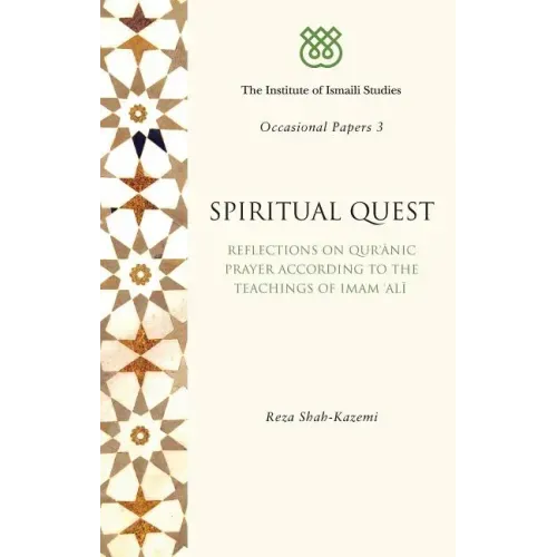 Spiritual Quest: Reflections on Quranic Prayer According to the Teachings of Imam Ali