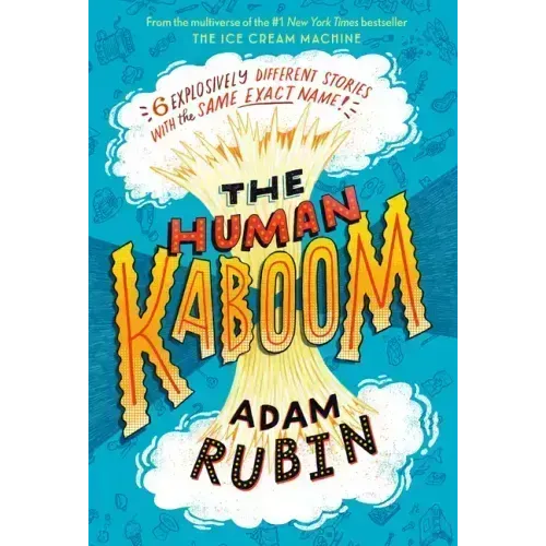 The Human Kaboom: 6 Explosively Different Stories with the Same Exact Name!