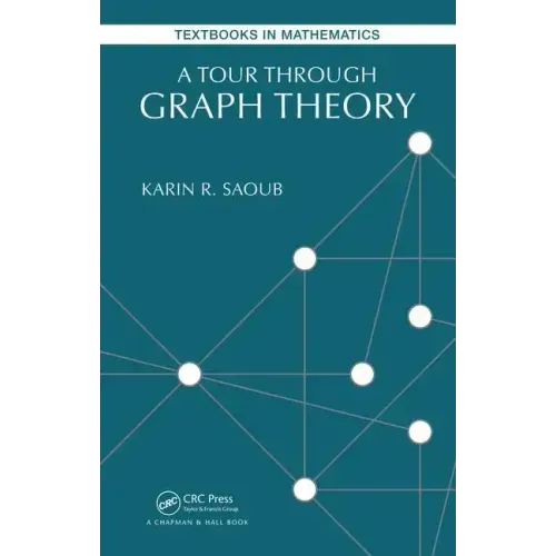A Tour through Graph Theory
