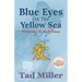 Blue Eyes on the Yellow Sea: Welcome to Red China