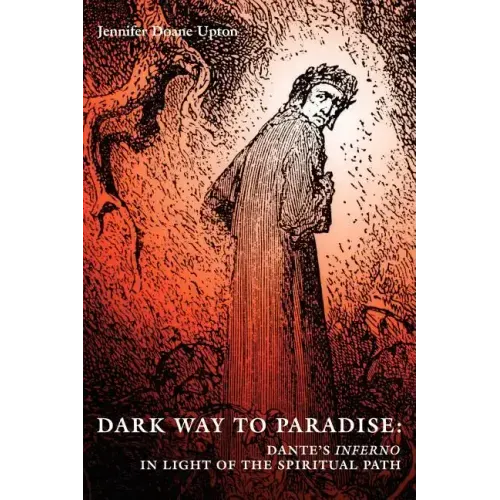 Dark Way to Paradise: Dante's Inferno in Light of the Spiritual Path