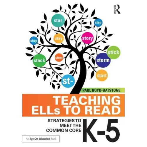 Teaching Ells to Read: Strategies to Meet the Common Core, K-5