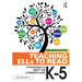 Teaching Ells to Read: Strategies to Meet the Common Core, K-5