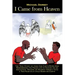 I Came from Heaven: The True Story of How One Earth-Born Man Remembered His Prior Life in Heaven As an Archangel Before He Beamed Himself