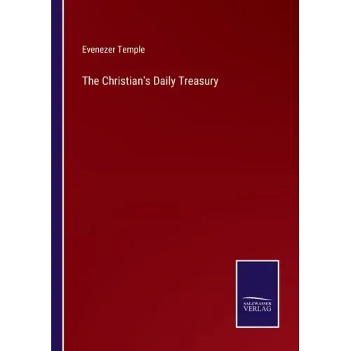 The Christian's Daily Treasury