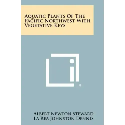 Aquatic Plants Of The Pacific Northwest With Vegetative Keys