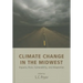 Climate Change in the Midwest: Impacts, Risks, Vulnerability, and Adaptation