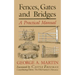 Fences, Gates & Bridges: A Practical Manual