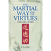 The Martial Way and its Virtues: Tao De Gung