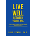 Live Well Between Your Ears: 110 ways to think like a psychologist, why it makes a difference, and the research to back it up.