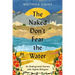 The Naked Don't Fear the Water: An Underground Journey with Afghan Refugees