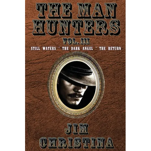 The Man Hunters, Vol. III