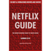 Netflix Guide: The Never Wonder What to Watch Book: 130 Best & Overlooked Movies and Shows