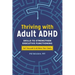 Thriving with Adult ADHD: Skills to Strengthen Executive Functioning