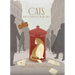 Cats Who Changed the World: 50 Cats Who Altered History, Inspired Literature... or Ruined Everything