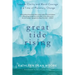 Great Tide Rising: Towards Clarity and Moral Courage in a Time of Planetary Change