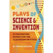 Plays of Science and Invention